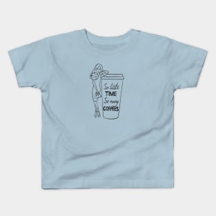 So Little Time So many Coffees Kids T-Shirt